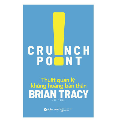 Cuốn Sách Gồm 21 Bí Quyết Súc Tích Nhưng Vô Cùng Giá Trị Về Những Đối Pháp Dành Cho Khủng Hoảng: Thuật Quản Lý Khủng Hoảng Bản Thân