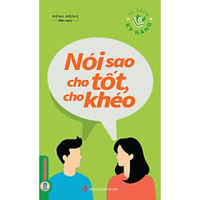 Nói Sao Cho Tốt, Cho Khéo