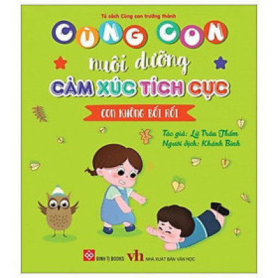 Sách Cùng Con Nuôi Dưỡng Cảm Xúc Tích Cực - Con Không Bối Rối