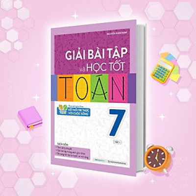 Sách - Bo Giải Bài Tập Và Học Tốt Toán Lớp 7  - Tập 1 - Theo SGK Kết Nối Tri Thức Với Cuộc Sống - Megabook