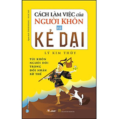 Sách - Cách Làm Việc Của Người Khôn Và Kẻ Dại - Lý Kim Thủy - VanLangBooks