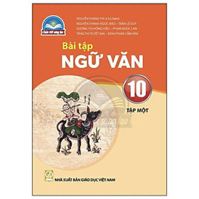 Bài Tập Ngữ Văn 10 - Tập 1 (Chân Trời) (Chuẩn)