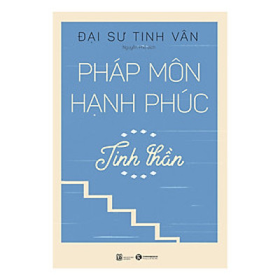 Pháp Môn Hạnh Phúc - Tinh Thần