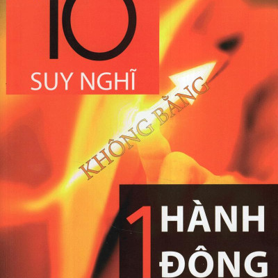 10 Suy Nghĩ Không Bằng Một Hành Động