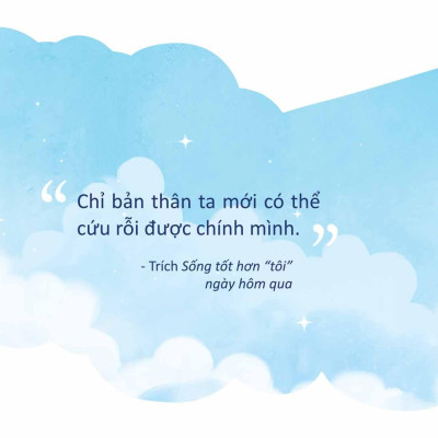 Sống Tốt Hơn “Tôi” Ngày Hôm Qua