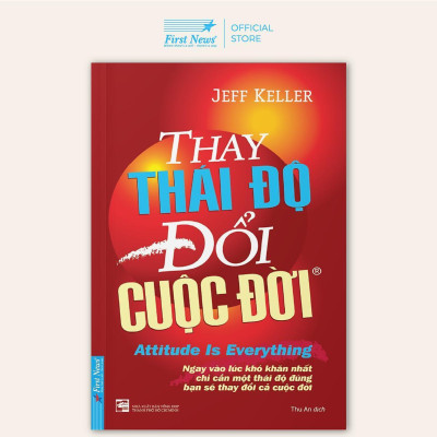 Sách - Thay Thái Độ Đổi Cuộc Đời 1 - First News