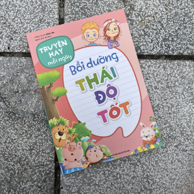 Sách: Truyện Hay Mỗi Ngày - Bồi Dưỡng Thái Độ Tốt