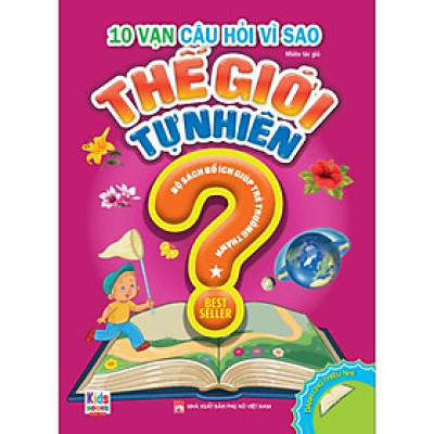 Sách - 10 Vạn Câu Hỏi Vì Sao - Thế Giới Tự Nhiên Tập 10 - Việt Thư
