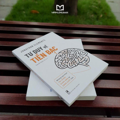 Sách: Tư Duy Về Tiền Bạc - Những lựa chọn tài chính đúng đắn và sáng suốt hơn- Jonathan Clements