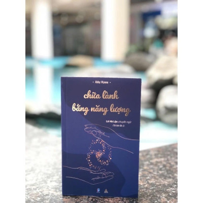 Sách - Chữa Lành Bằng Năng Lượng - Abby Wynne - Thiện Tri Thức