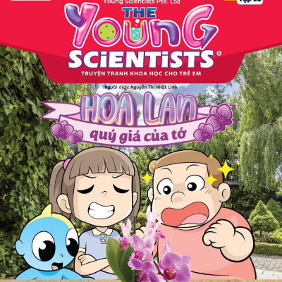 The Young Scientists - Truyện Tranh Khoa Học Cho Trẻ Em - Level 1 - Tập 10 - Hoa Lan Qúy Gía Của Tớ