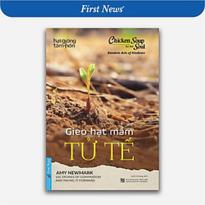 Sách - Gieo Hạt Mầm Tử Tế - First News