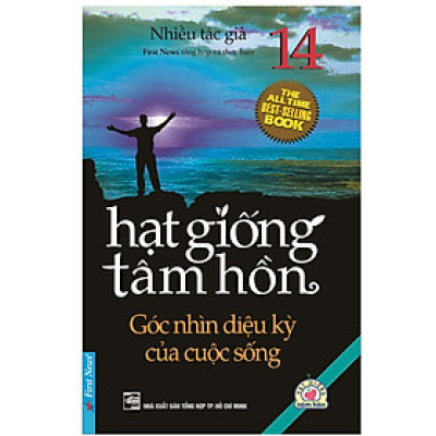 Hạt Giống Tâm Hồn 14 - Góc Nhìn Diệu Kỳ Của Cuộc Sống