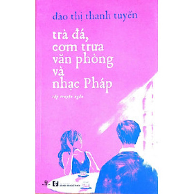 Trà Đá, Cơm Trưa Văn Phòng & Nhạc Pháp